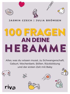 cover image of 100 Fragen an deine Hebamme